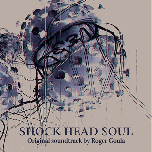 Shock Head Soul (Roger Goula)