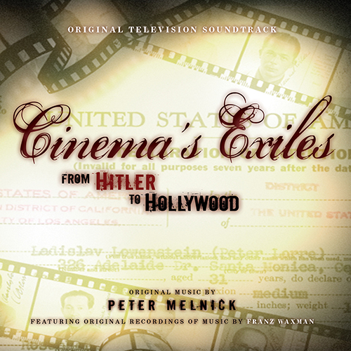 Cinema’s Exiles: From Hitler to Hollywood (Peter Melnick)